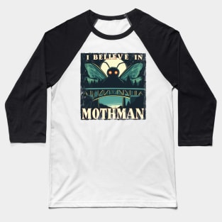 i believe in mothman Baseball T-Shirt